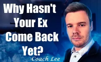 What Hasn't My Ex Come Back Yet?