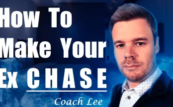 How To Make My Ex Chase Me