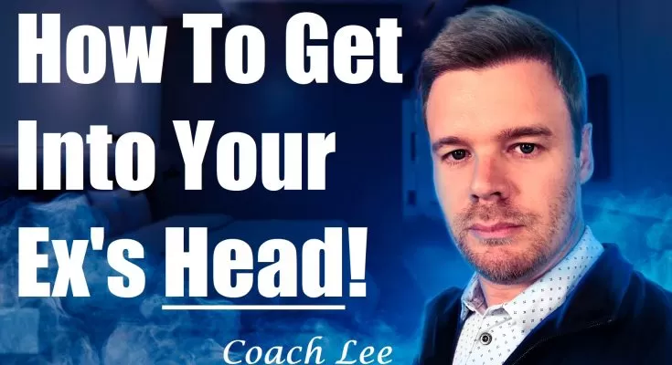 How To Get Into Your Ex's Head