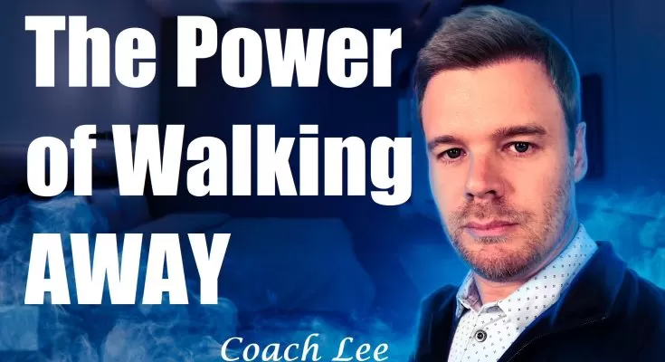 The Power of Walking Away