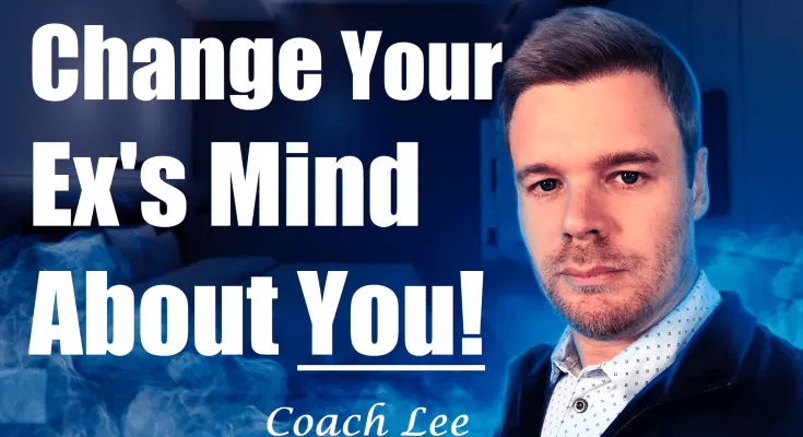 How To Change An Ex's Mind