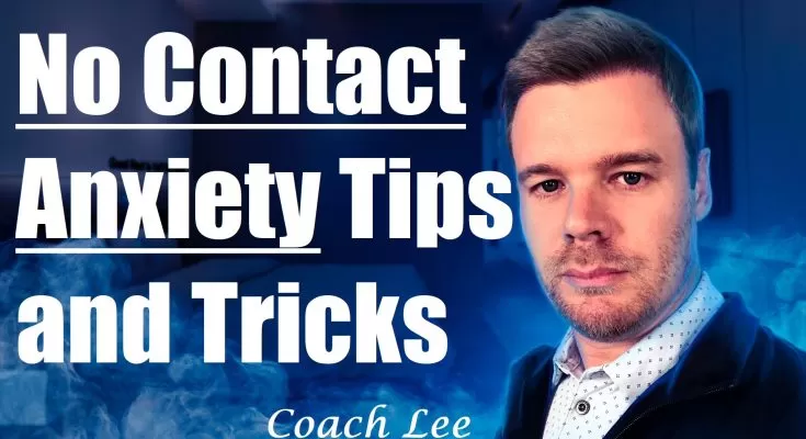 No contact rule anxiety.