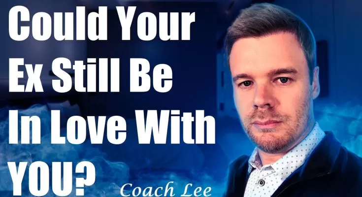How to know if your ex is still in love with you.