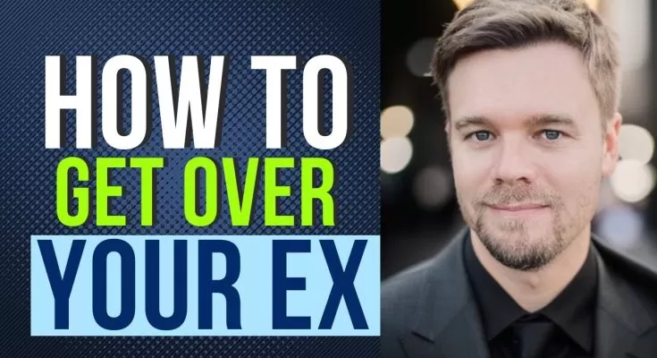 How to get over your ex quickly and fast too.