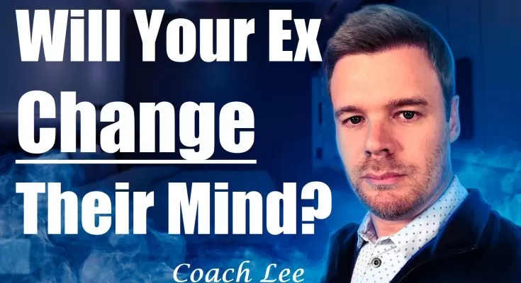 Will my ex change their mind about the breakup?