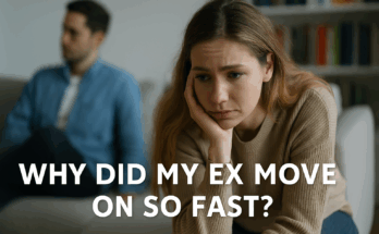 Why did my ex move on so fast and quickly?