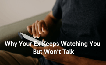 Your ex keeps watching but won't talk.